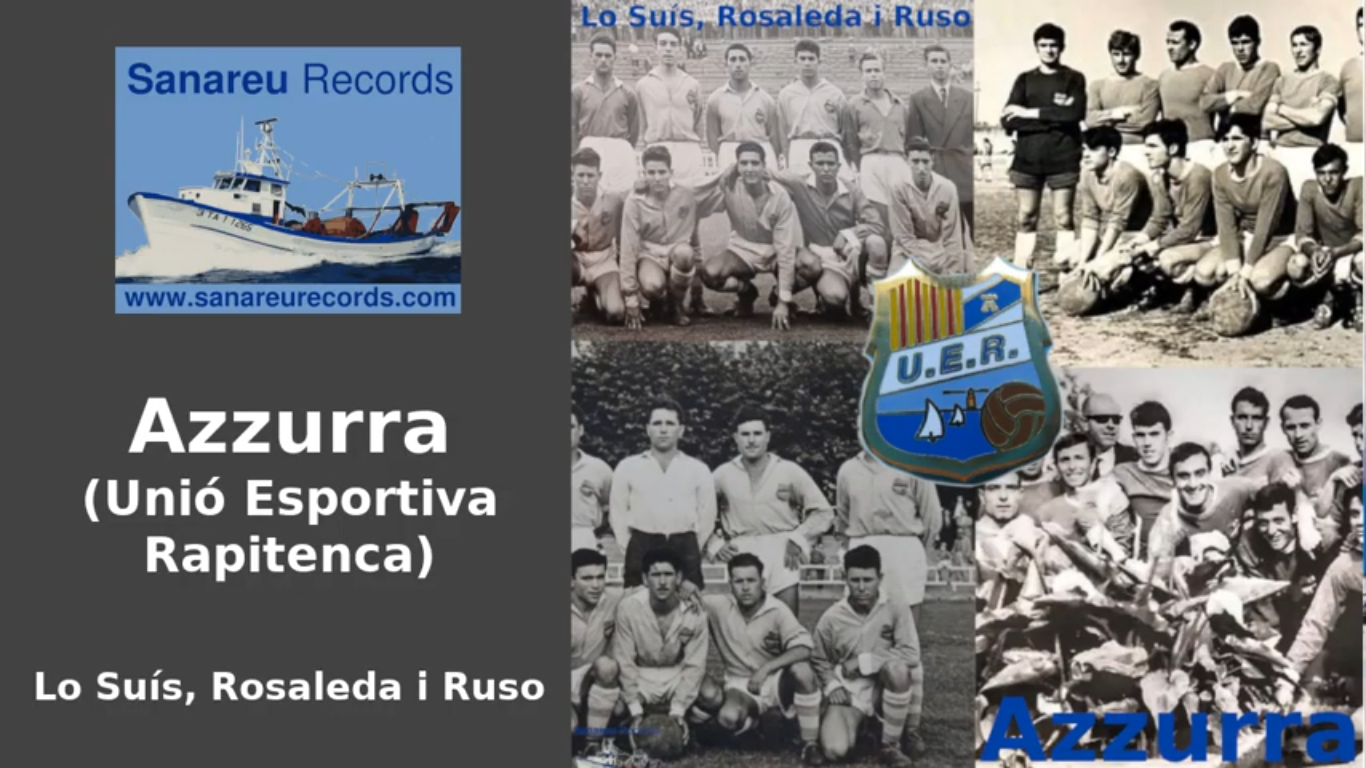 Lo Suís, Rosaleda i Ruso – Azzurra (Unió Esportiva Rapitenca)