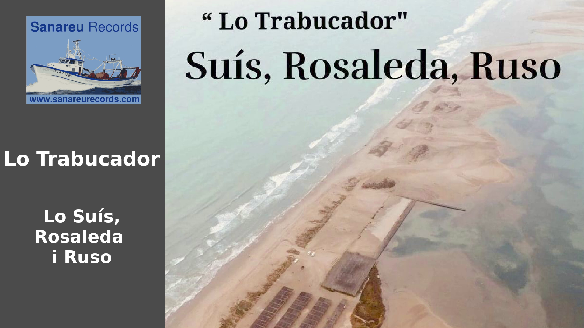 Lo Suís, Rosaleda i Ruso – Lo Trabucador